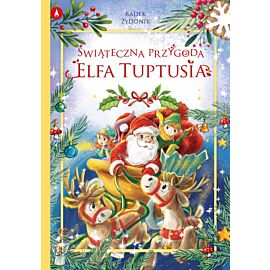 Świąteczna przygoda elfa Tuptusia
