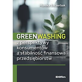Greenwashing z perspektywy konsumentów a stabilność finansowa przedsiębiorstw
