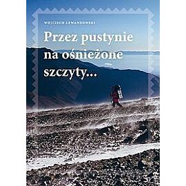 Przez pustynie na ośnieżone szczyty