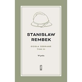 Dzieła zebrane. Tom 3. W polu