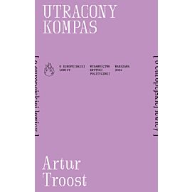 Utracony kompas [o europejskiej lewicy]