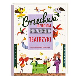 Brzechwa dzieciom. Dzieła wszystkie. Teatrzyki