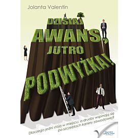Dzisiaj awans, jutro podwyżka! (e-book)