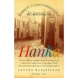 Kobiety z ulicy Grodzkiej. Hanka
