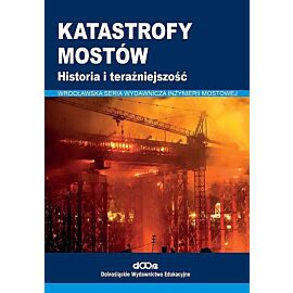 Katastrofy mostów historia i teraźniejszość