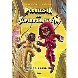 Podręcznik dla superbohaterów. Część 5: Zagubieni