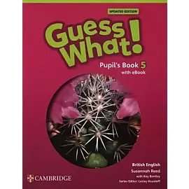 Guess What! British English Level 5 Pupil's Book with eBook Updated