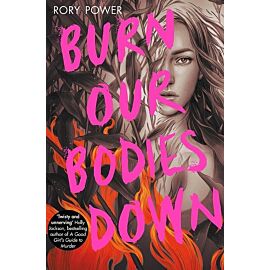 Burn Our Bodies Down