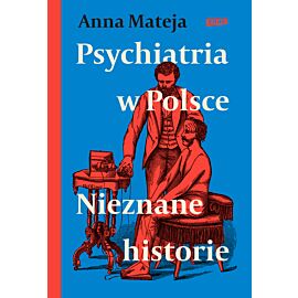 Psychiatria w Polsce. Nieznane historie (e-book)