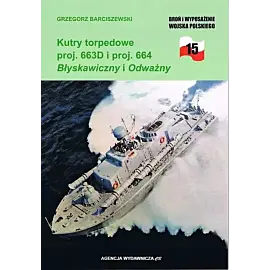 Kutry torpedowe proj. 663D i proj. 664 Błyskawiczny i Odważny