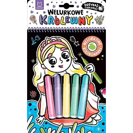 Welurkowe królewny. Dotykaj i koloruj