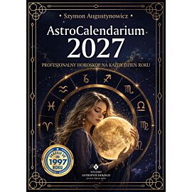 AstroCalendarium 2027. Profesjonalny horoskop na każdy dzień