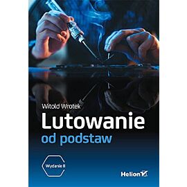Lutowanie od podstaw.