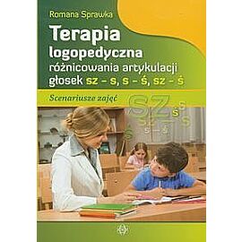 Terapia logopedyczna róznicowania artykulacji głosek sz-s s-ś sz-ś