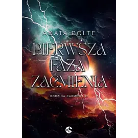 Rodzina Carmody. Tom 1 Pierwsza faza zaćmienia