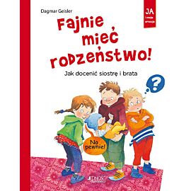 Fajnie mieć rodzeństwo!