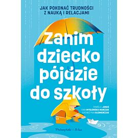 Zanim dziecko pójdzie do szkoły