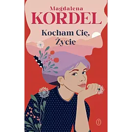 Kocham Cię, Życie