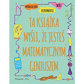 Ta książka myśli, że jesteś matematycznym geniuszem