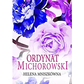 Ordynat Michorowski (Trędowata. Tom 3)