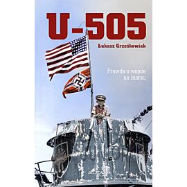 U-505. Prawda o wojnie na morzu
