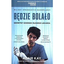Będzie bolało. Sekretny dziennik młodego lekarza (wydanie serialowe)