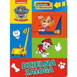 Psi Patrol. Zadania w Okienkach. Dzielna załoga.
