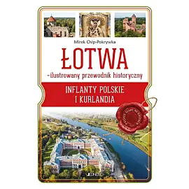ŁOTWA – ilustrowany przewodnik historyczny