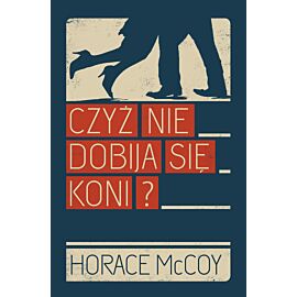Czyż nie dobija się koni? (e-book)