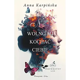 Nie wolno mi kochać ciebie