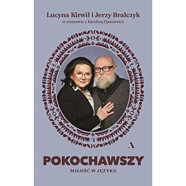 Pokochawszy. O miłości w języku
