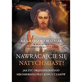 Nawracajcie się natychmiast!