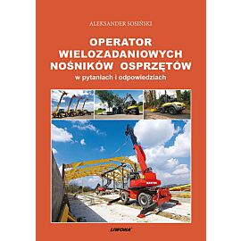 Operator wielozadaniowych nośników osprzętów w pytaniach i odpowiedziach