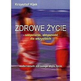 Zdrowe życie odżywianie aktywność dla wszystkich