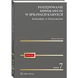 Postępowanie odwoławcze w sprawach karnych Komentarz Orzecznictwo