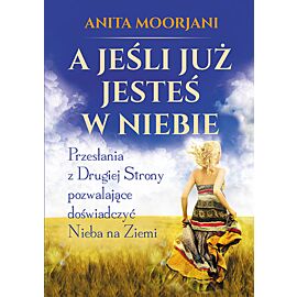 A jeśli już jesteś w niebie