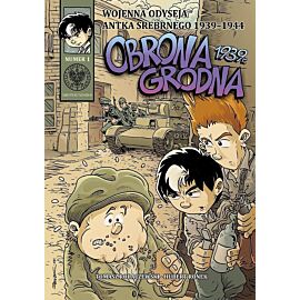 Wojenna odyseja Antka Srebrnego - 1 - Obrona Grodna 1939 r.