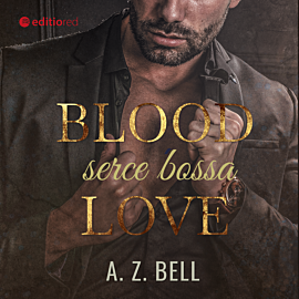Blood Love. Serce bossa (audiobook MP3)
