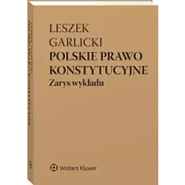 Polskie prawo konstytucyjne Zarys wykładu w.11/24