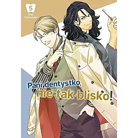 Pani dentystko, nie tak blisko! - 05