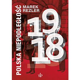 Polska niepodległość 1918