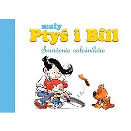 Mały Ptyś i Bill - 01 - Smażenie naleśników