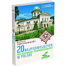 20 najpiękniejszych miejscowości uzdrowiskowych w Polsce