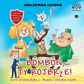 Bombon, Ty rojbrze! (Cukierku, Ty łobuzie!) (audiobook CD)