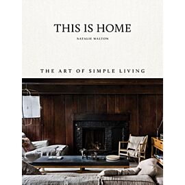 This Is Home. The Art of Simple Living