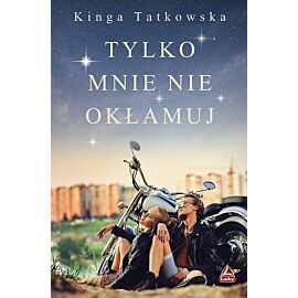 Tylko mnie nie okłamuj