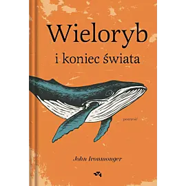 Wieloryb i koniec świata