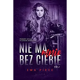 Nie ma mnie bez Ciebie