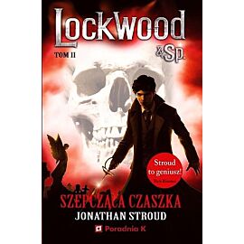 Szepcząca czaszka Lockwood. Tom 2