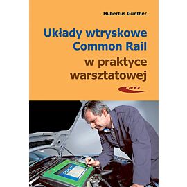 Układy wtryskowe Common Rail w pratyce warsztatowej